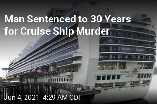 Man Sentenced to 30 Years for Cruise Ship Murder
