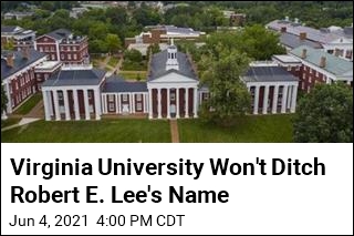 Virginia University Won&#39;t Ditch Robert E. Lee&#39;s Name