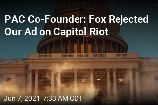 PAC Co-Founder: Fox Rejected Our Ad on Capitol Riot