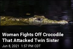 &#39;Super-Badass&#39; Woman Saves Twin From Croc