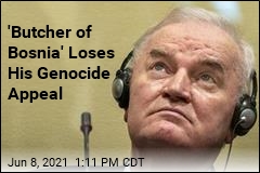 &#39;Butcher of Bosnia&#39; Loses His Genocide Appeal