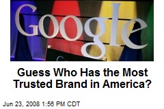 Guess Who Has the Most Trusted Brand in America?