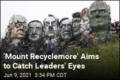 &#39;Mount Recyclemore&#39; Aims to Catch Leaders&#39; Eyes