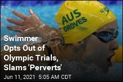 Swimmer Opts Out of Olympic Trials, Slams &#39;Misogynistic Perverts&#39;