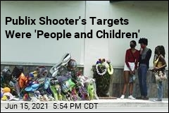 Publix Shooter&#39;s Targets Were &#39;People and Children&#39;