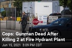 Cops: Gunman Dead After Killing 2 at Fire Hydrant Plant