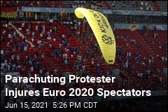 Parachuting Protester Injures Euro 2020 Spectators