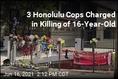 3 Honolulu Cops Charged in Killing of 16-Year-Old