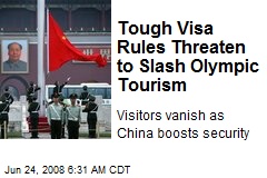 Tough Visa Rules Threaten to Slash Olympic Tourism