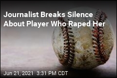 Journalist Breaks Silence About Player Who Raped Her