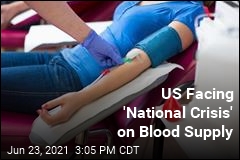 Red Cross Warns of &#39;Severe Blood Shortage&#39; Nationwide