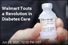 Walmart Touts a Revolution in Diabetes Care