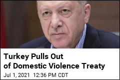 Turkey Pulls Out of Domestic Violence Treaty