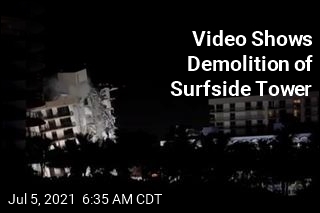 Video Shows Surfside Tower Demolition