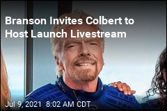 Colbert Will Host Livestream of Branson&#39;s Trip to Space