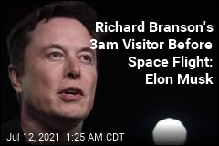 Richard Branson&#39;s 3am Visitor Before Space Flight: Elon Musk