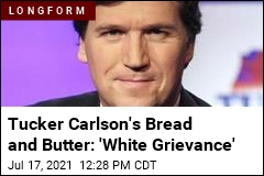 Tucker Carlson, the &#39;Voice of Angry White America&#39;