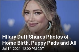Hilary Duff Shares Photos of Home Birth, Puppy Pads and All
