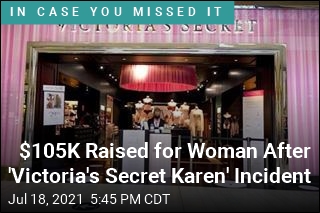 Woman Raises $105K After &#39;Victoria&#39;s Secret Karen&#39; Incident
