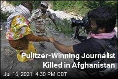 Pulitzer-Winning Journalist Killed in Afghanistan