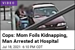Brave Mom Foils Kidnapping, Man Arrested at Hospital