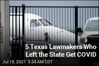 5 Texas Lawmakers Who Fled the State Get COVID