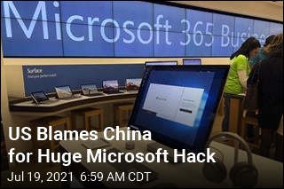 US Blames China for Huge Microsoft Hack