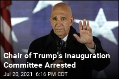Chair of Trump&#39;s Inauguration Committee Arrested