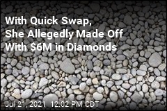 With Quick Swap, She Allegedly Made Off With $6M in Diamonds