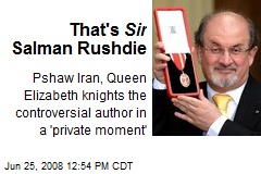 That's Sir Salman Rushdie