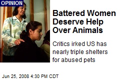 Battered Women Deserve Help Over Animals