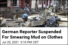 German Reporter Apologizes For Smearing Mud on Clothes
