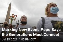 Marking New Event, Pope Says the Generations Must Connect