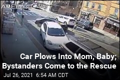 Video Shows Rescue After Mom and Baby Hit by Car