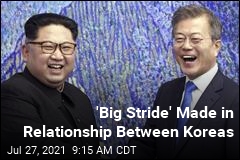 &#39;Big Stride&#39; Made in Relationship Between Koreas