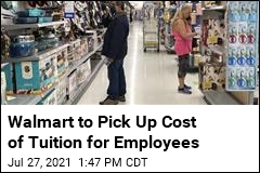 Walmart to Pick Up Cost of Tuition for Employees