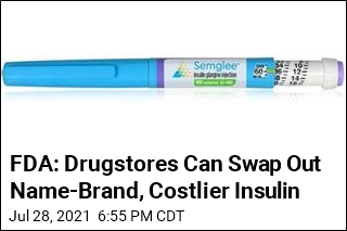FDA: Drugstores Can Swap Out Name-Brand, Costlier Insulin