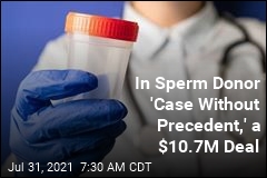 Fertility Doc Accused of Using Own Sperm Makes $10.7M Deal