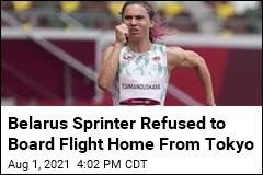 Belarus Sprinter Refused to Board Flight Home From Tokyo