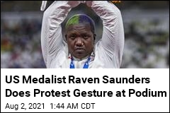 US Medalist Raven Saunders Does Protest Gesture at Podium