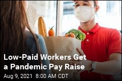 Pandemic Perk: More $15-per-Hour Jobs