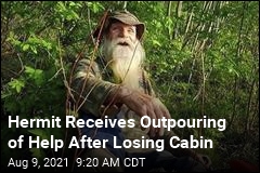 Hermit Whose Cabin Burned Receives Offers of Help