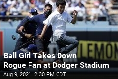 Ball Girl Takes Down Rogue Fan at Dodger Stadium
