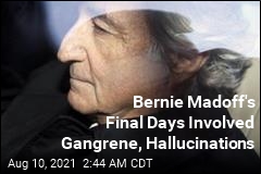 New Report Details Bernie Madoff&#39;s Final Days