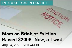 Mom on Brink of Eviction Raised $200K. Now, a Twist