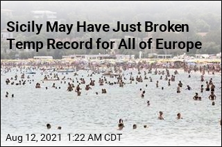 Sicily May Have Just Broken Europe&#39;s Temperature Record