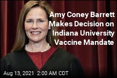 Amy Coney Barrett Won&#39;t Block Indiana University Vaccine Mandate