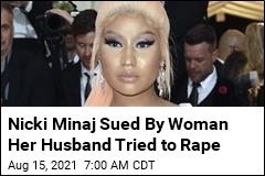Nicki Minaj Sued By Woman Her Husband Tried to Rape