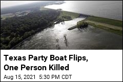 Texas Party Boat Flips, One Person Killed