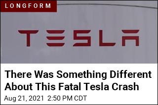 There Was Something Different About This Fatal Tesla Crash